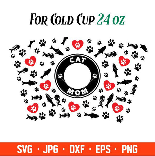 Cat Mom Full Wrap Svg, Starbucks Svg, Coffee Ring Svg, Cold Cup Svg, Cricut, Silhouette Vector Cut File