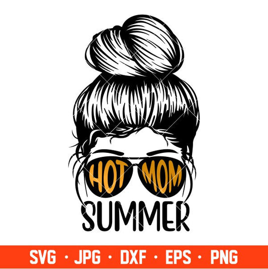 Hot Mom Summer Svg, Messy Bun Hair Svg, Summer Mom Svg, Hot Girl Summer Svg, Cricut, Silhouette Vector Cut File
