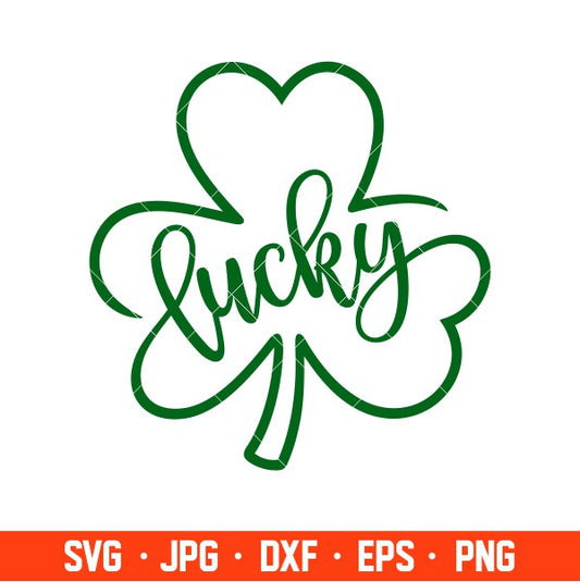 Lucky Clover Svg, St. Patrick’s Day Svg, Lucky Svg, Irish Svg, Clover Svg, Cricut, Silhouette Vector Cut File
